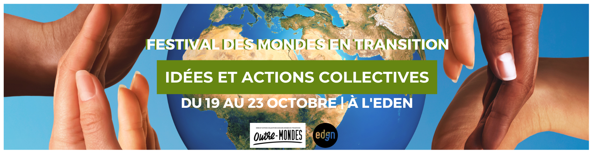 Le Festival Outre-Mondes à l'Eden ! 