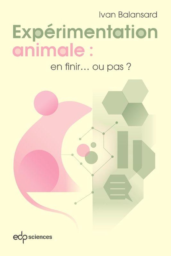Expérimentation animal: en finir ... ou pas ?