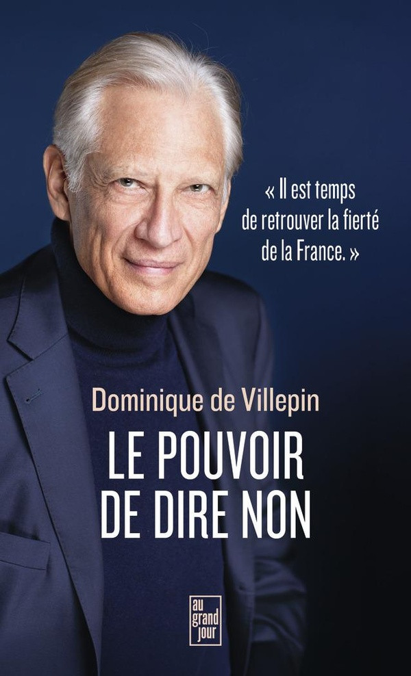 Le pouvoir de dire non. "Il est temps de retrouver la fierté de la France"