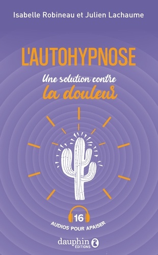 L'autohypnose. Une solution contre la douleur