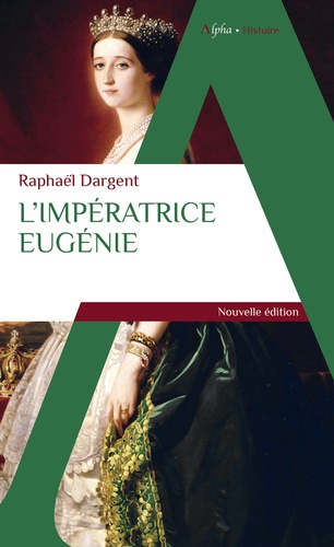 L'impératrice Eugénie - Nouvelle édition