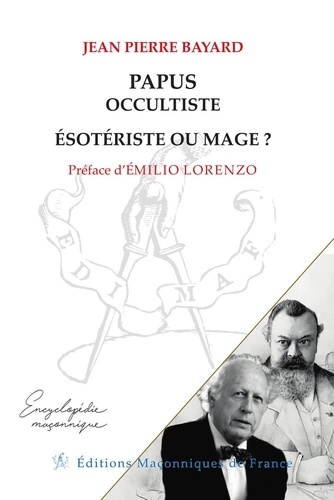 Papus occultiste. Esotérique ou mage?