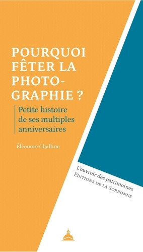 Pourquoi fêter la photographie. Petite histoire de ses multiples anniversaires