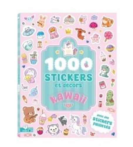 1000 stickers et décors kawaii. Avec des stickers pailletés