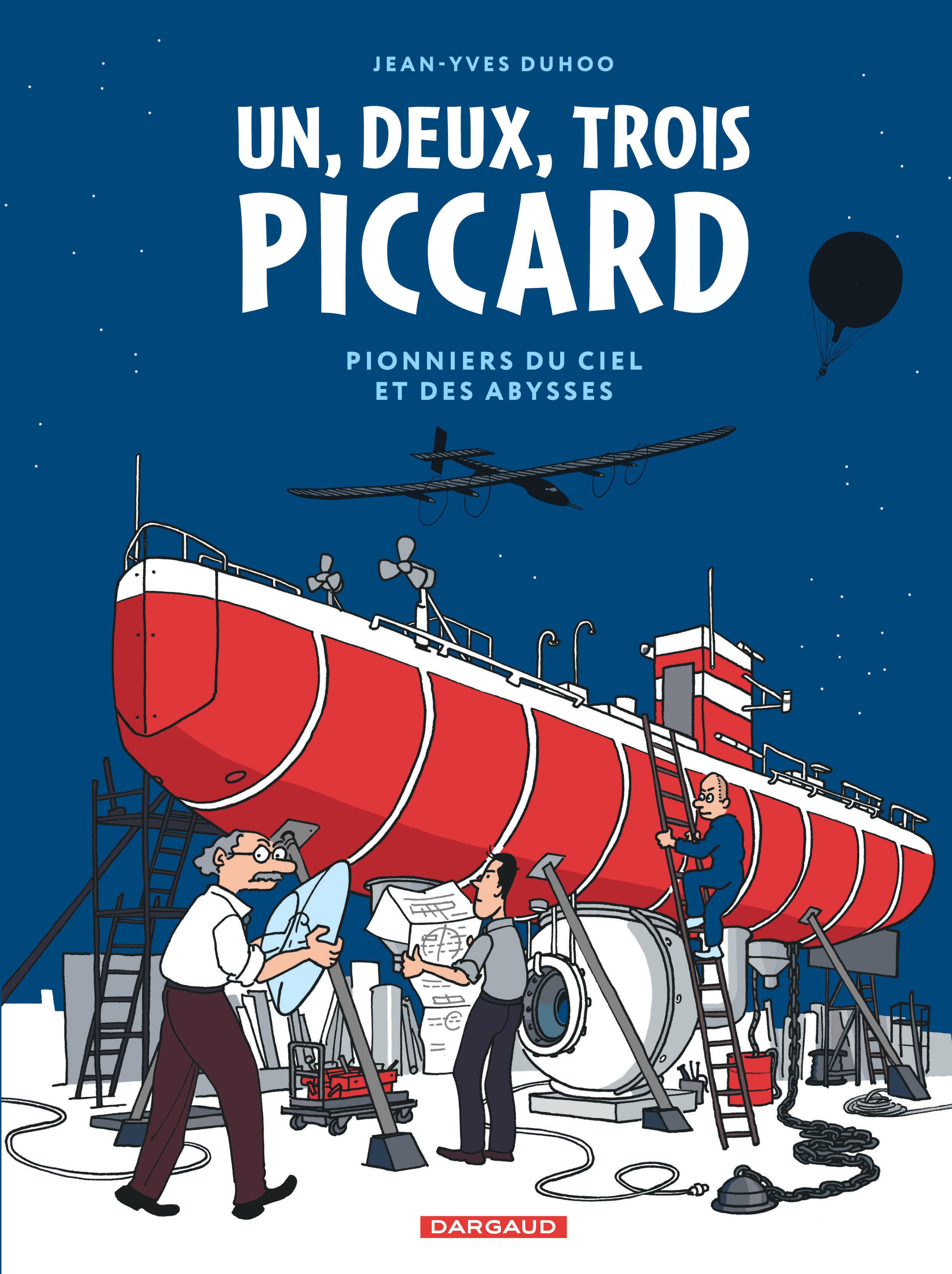 Un, deux, trois Piccard. Pionniers du ciel et des abysses