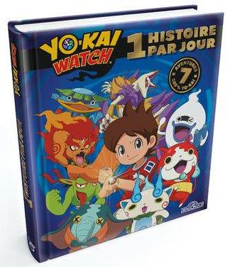 1 histoire par jour Yo-kai Watch . 7 aventures 100 % Yo-kai