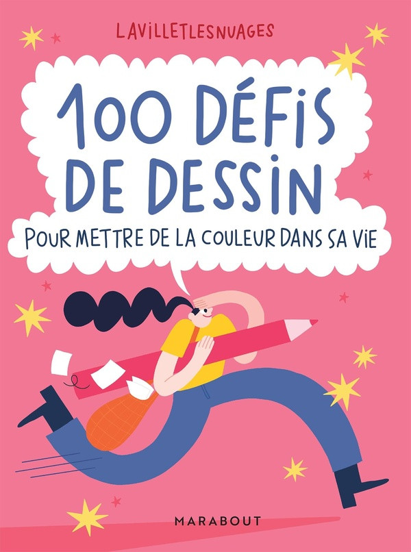 100 défis de dessin. Pour mettre de la couleur dans sa vie