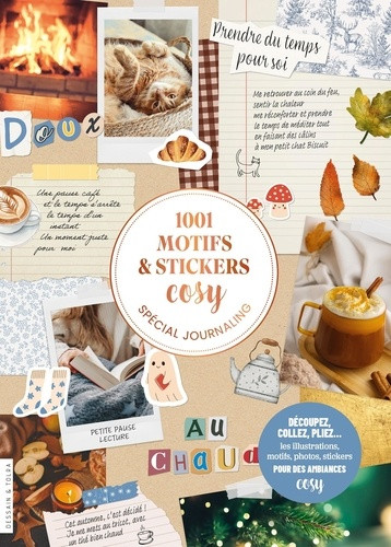 1001 motifs et stickers cosy. Spécial journaling