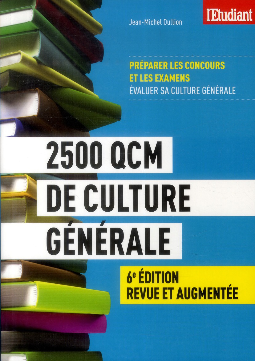2500 QCM de culture générale. 6e édition revue et augmentée