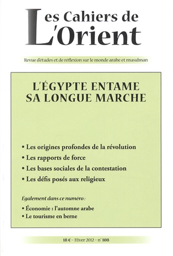 Les Cahiers de l'Orient N° 108, Hiver 2012 : L'Egypte entame sa longue marche