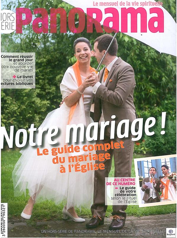 Panorama Hors-série N° 97 : Notre mariage ! Le guide complet du mariage à l'Eglise