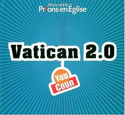 Prions en Eglise Hors-série : Vatican 2.0. YouCoun