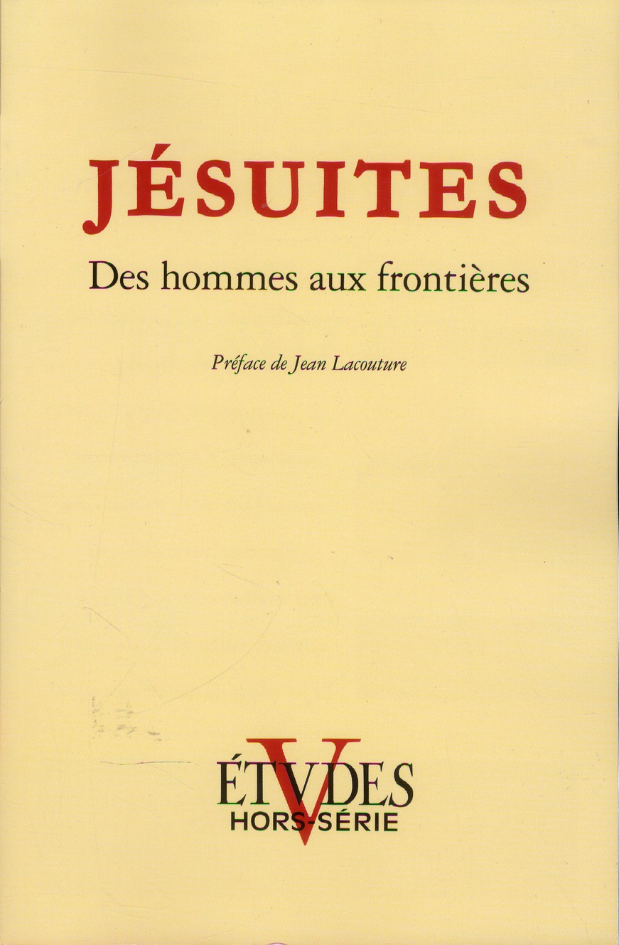 Etudes Hors-série 2013 : Jésuites. Des hommes aux frontières