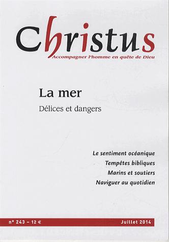Christus N° 243, juillet 2014 : La mer. Délices et dangers
