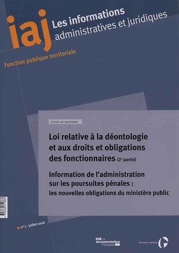 Les informations administratives et juridiques N° 7-2016 : Loi déontologie du 20 avril 2016 (2e part
