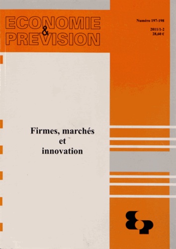 Economie et prévision N° 197-198/2011 : Firmes, marchés et innovation