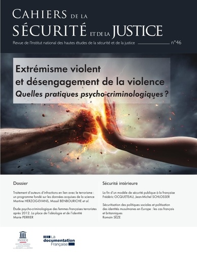Cahiers de la sécurité N° 46 : Extrémisme violent et désengagement de la violence