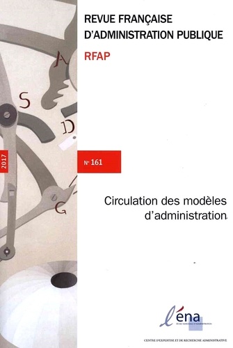 Revue française d'administration publique N° 161 : Globalisation des modèles et des instruments d'ad