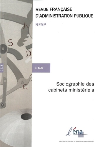 Revue française d'administration publique N° 168/2019 : Sociographie des cabinets ministériels