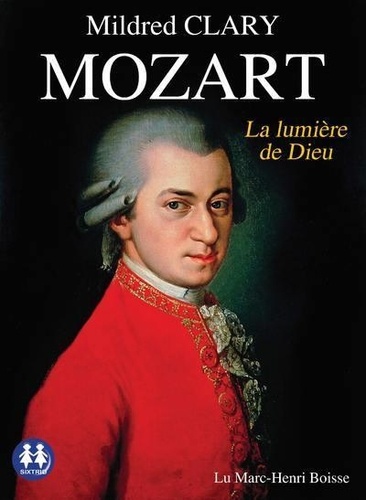 Mozart. La lumière de Dieu, 1 CD audio MP3