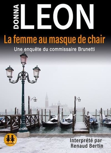 La femme au masque de chair. Une enquête du commissaire Brunetti, 1 CD audio