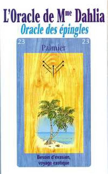 ORACLE DE MME DAHLIA ORACLE DES EPINGLES