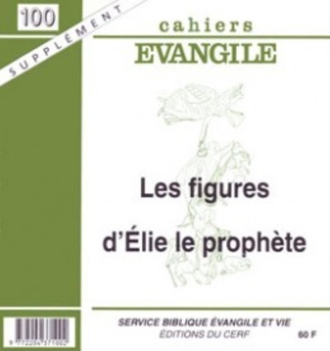 Supplément aux Cahiers Evangile N° 100 : Les figures d'Elie le prophète