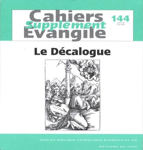 Supplément aux Cahiers Evangile N° 144, Juin 2008 : Le Décalogue