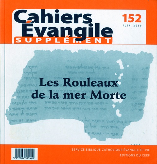 Supplément aux Cahiers Evangile N° 152, Juin 2010 : Les Rouleaux de la mer Morte