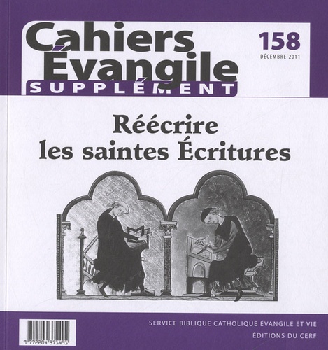 Supplément aux Cahiers Evangile N° 158, Décembre 2011 : Réécrire les saintes Ecritures