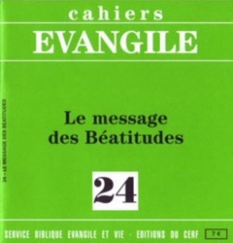 Cahiers Evangile N° 24 : Le message des Béatitudes