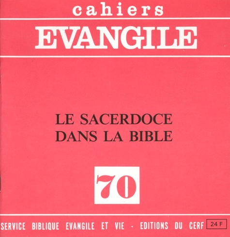 Cahiers Evangile N° 70 : Le sacerdoce dans la Bible