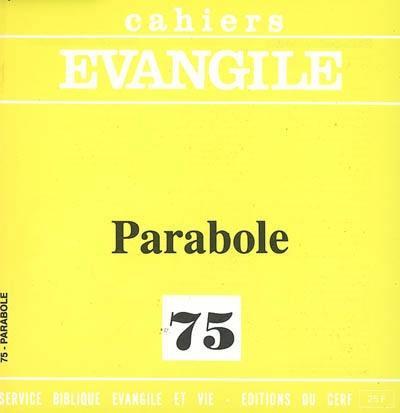Cahiers Evangile N° 75 : Parabole