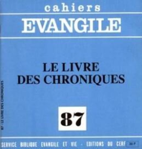 Cahiers Evangile N° 87 : Le livre des Chroniques