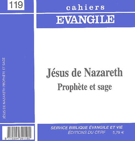 Cahiers Evangile N° 119 : Jésus de Nazareth, prophète et sage