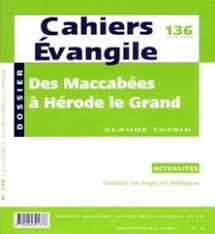 Cahiers Evangile N° 136, juin 2006 : Histoire d'Israël . Tome 4, Des Maccabés à Hérode le Grand