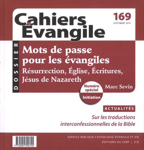 Cahiers Evangile N° 169, Septembre 2014 : Mots de passe pour les évangiles. Résurrection, Eglise, Ec