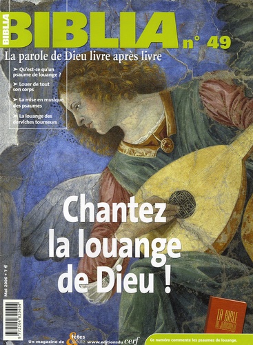 Biblia N° 49, mai 2006 : Chantez la louange de Dieu !