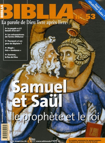 Biblia N° 53, Novembre 2006 : Samuel et Saül. Le prophète et le roi