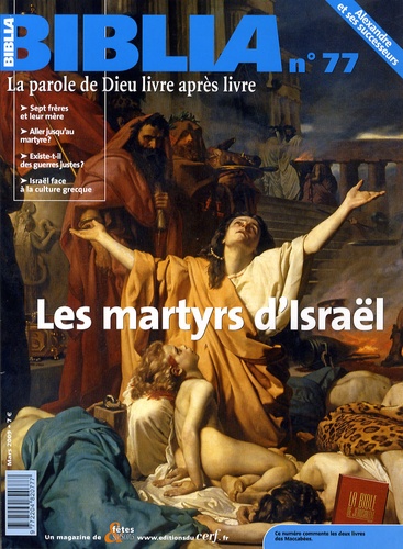 Biblia N° 77, Mars 2009 : Les martyrs d'Israël