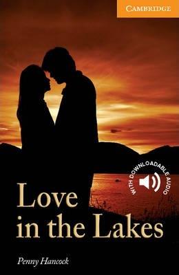 LOVE IN THE LAKES LEVEL 4 CAMBRIDGE ENGLISH READERS