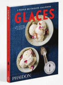 L'Ecole de cuisine italienne. Glaces