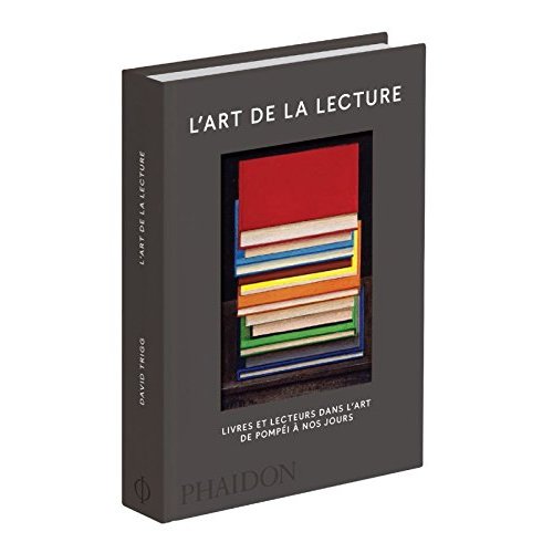 L'art de la lecture. Livres et lecteurs dans l'art, de Pompéi à nos jours