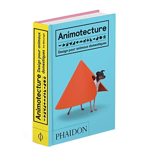 Animotecture. Design pour animaux domestiques