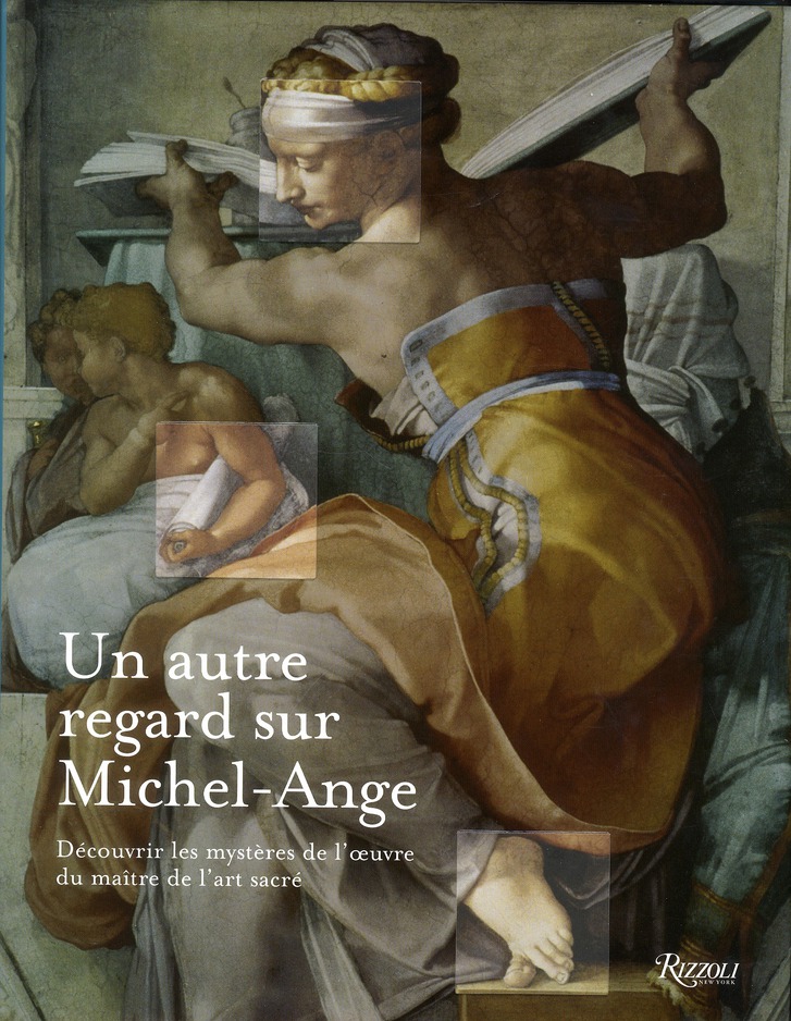 Un autre regard sur Michel-Ange. Découvrir les mystères des créations du génie de l'art sacré