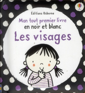 Les visages. Mon tout premier livre en noir et blanc