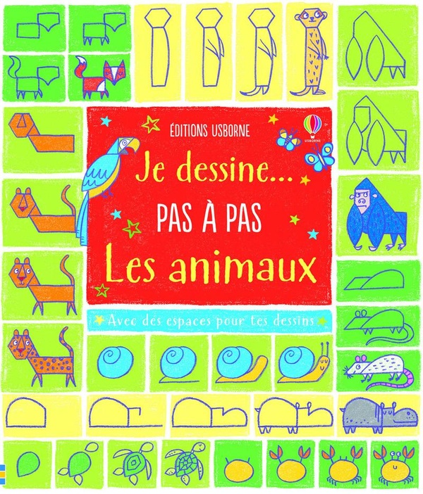 Je dessine... pas à pas les animaux