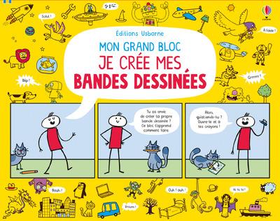 Mon grand bloc Je crée mes bandes dessinées