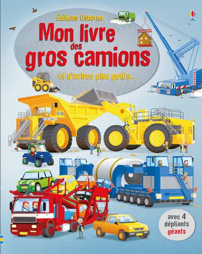 Mon livre des gros camions et d'autres plus petits... Avec 4 dépliants géants