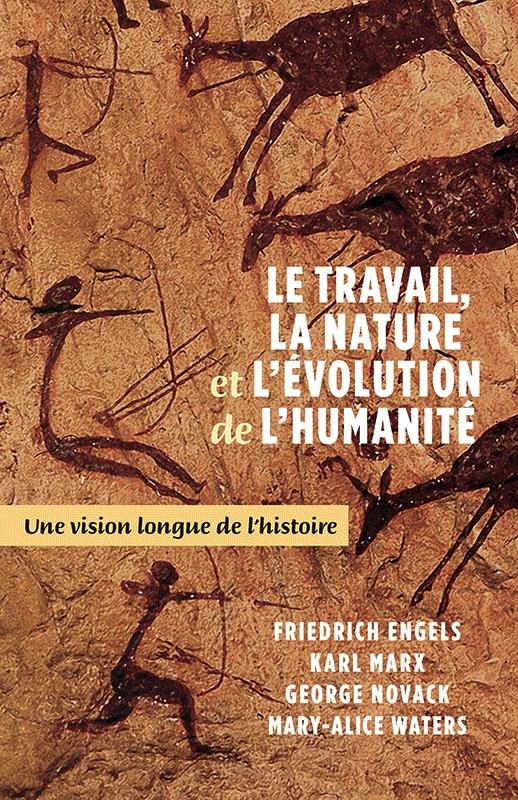 Le travail, la nature et l'évolution de l'humanité. Une vision longue de l'histoire